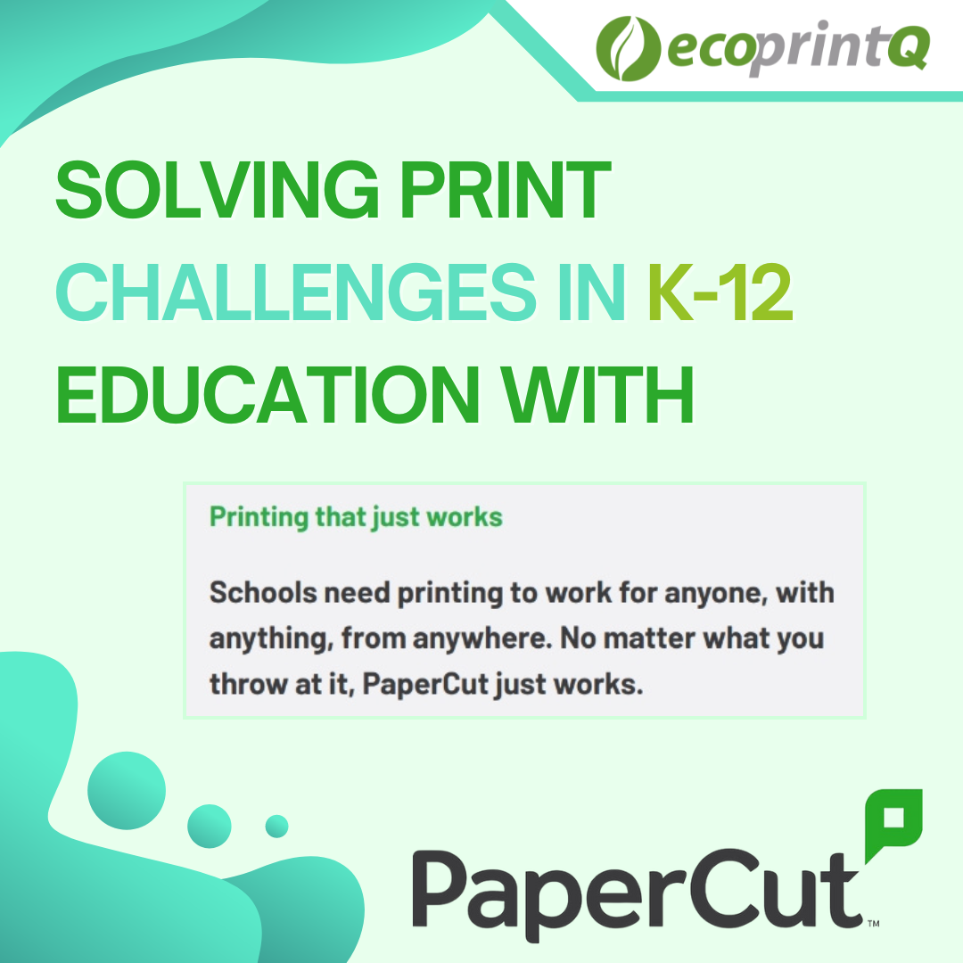 Navigating the Digital Age with PaperCut: Solving Print Challenges in Education (K-12) 